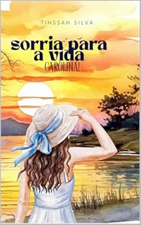 Livro Sorria para a vida, Carolina!