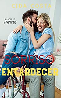 Livro Sorriso ao Entardecer: Spin-off de "Amor Destino e Pôr do Sol"