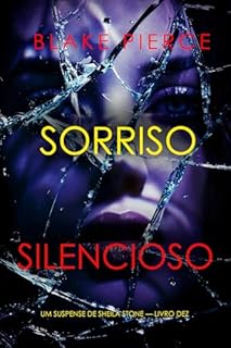 Livro Sorriso Silencioso (Um Suspense de Sheila Stone — Livro Dez)
