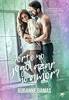 Livro Sorte no Jogo. Azar no amor?: Spin-Off Um amor de mentira
