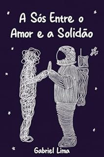 Livro A Sós entre o Amor e a Solidão