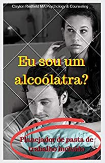 Eu sou um alcoólatra?