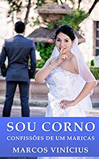 Sou Corno: Confissões de um marido traído