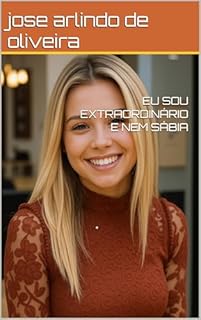 Livro EU SOU EXTRAORDINÁRIO E NEM SÁBIA