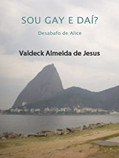 Livro Sou Gay e Daí? Desabafo de Alice