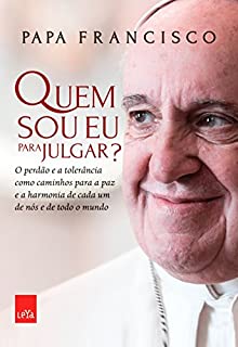 Livro Quem sou eu para julgar?