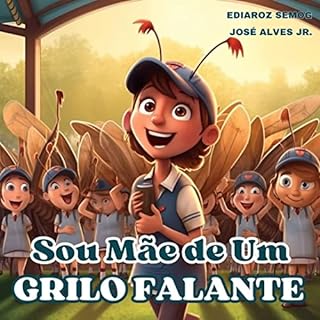 Livro Sou Mãe de Um Grilo Falante (Livro Infantil Sobre Diversidade, Ser Diferente, Livro Infantil Sobre Bullying, Livro Infantil Autoestima, Livro Sobre Autoconfiança, Livro Infantil Sobre Diferenças)
