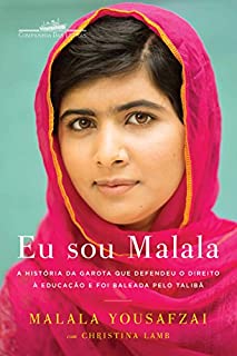 Eu sou Malala: A história da garota que defendeu o direito à educação e foi baleada pelo Talibã