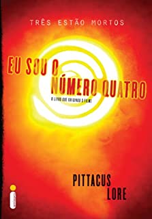 Eu sou o número 4 (Os legados de Lorien Livro 1)