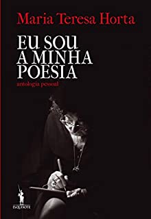 Eu Sou a Minha Poesia – Antologia Pessoal