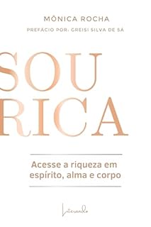 Livro Sou Rica: Acesse a riqueza em espírito, alma e corpo