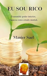 Livro EU SOU RICO: Transmitir poder interior, riqueza como estado mental