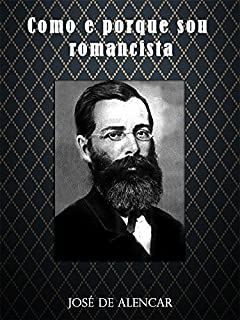 Livro Como e porque sou romancista: por José de Alencar