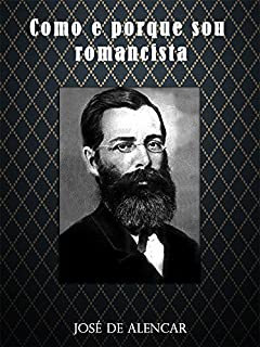 Como e porque sou romancista: por José de Alencar