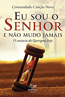 Livro Eu sou o Senhor e não mudo jamais: O anúncio do Querigma hoje
