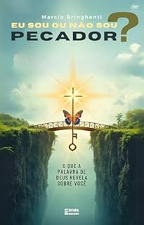 Livro Eu Sou ou Não Sou Pecador? O Que a Palavra de Deus Revela Sobre Você: Livro 132 de 10.000