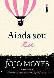 Ainda sou eu (Como eu era antes de você Livro 3)