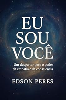Eu Sou Vocẽ: O Poder do Eu Sou