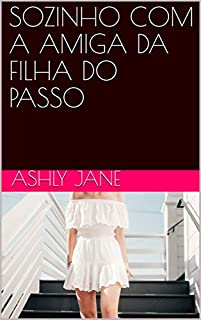 Livro SOZINHO COM A AMIGA DA FILHA DO PASSO