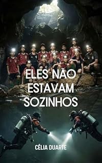 Eles não estavam sozinhos