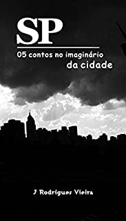 Livro SP - 05 CONTOS NO IMAGINÁRIO DA CIDADE
