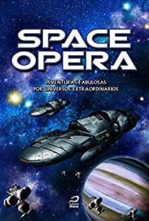 Livro Space Opera: Aventuras fabulosas por universos extraordinários