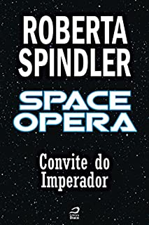 Space Opera - Convite do Imperador (Contos do Dragão)