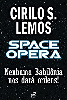 Livro Space Opera - Nenhuma Babilônia nos dará ordens! (Contos do Dragão)