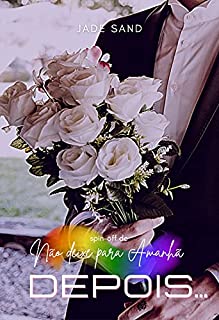 Livro Depois...: Spin-off de Não deixe para amanhã
