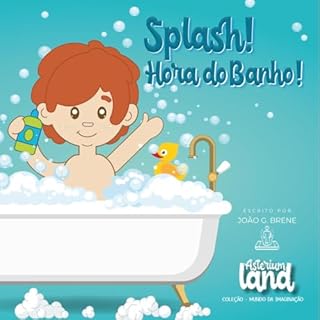 Livro SPLASH! HORA DO BANHO: LIVRO INFANTIL