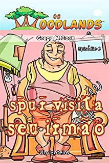 Livro SPUR VISITA SEU IRMÃO: Episódio 6 (Os Woodlands em português)