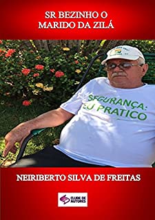 Livro Sr Bezinho O Marido Da ZilÁ