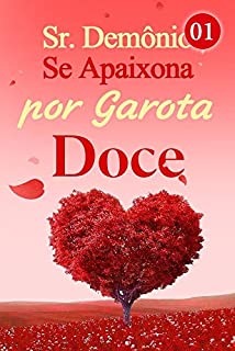 Livro Sr. Demônio Se Apaixona por Garota Doce 1: Roubando o café da manhã do jovem mestre