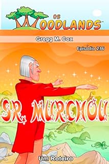 Livro SR. MURCHOU: Episódio 236 (Os Woodlands em português)