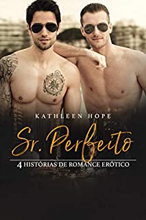 Livro Sr. Perfeito: 4 Histórias de Romance Erótico