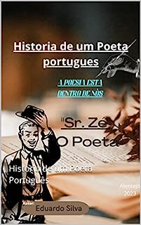 Livro Sr. Zé o Poeta: Historia de um Poeta Português