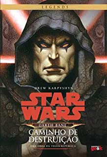 Star Wars. Darth Bane. Caminho de Destruição