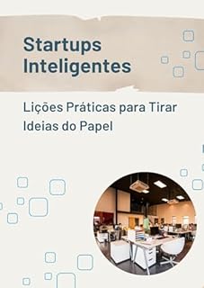 Livro Startups Inteligentes: Lições Práticas para Tirar Ideias do Papel