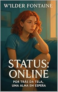 Livro Status: Online: Por trás da tela, uma alma em espera