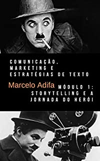 Storytelling e a Jornada do Herói: Comunicação, Marketing e Estratégias de Texto