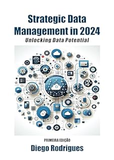 Livro STRATEGIC DATA MANAGEMENT IN 2024: Unlocking Data Potential: Innovations and Strategies