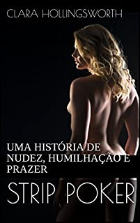 Livro STRIP POKER: UMA HISTÓRIA DE NUDEZ, HUMILHAÇÃO E PRAZER