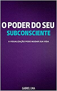 Livro O poder do seu subconsciente: A visualização pode mudar sua vida