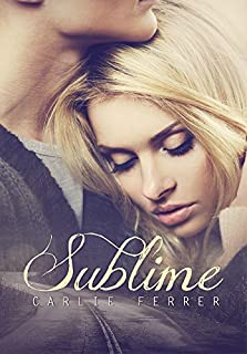 Sublime: O amor supera toda dor (Duologia Sublime Livro 1)