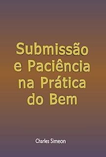 Submissão E Paciência Na Prática Do Bem