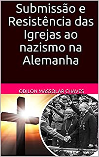 Livro Submissão e Resistência das Igrejas ao nazismo na Alemanha