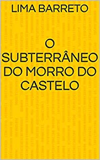 Livro O Subterrâneo do Morro do Castelo