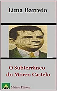 Livro O Subterrâneo do Morro do Castelo (Ilustrado) (Literatura Língua Portuguesa)