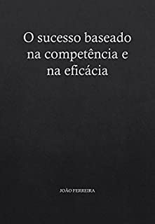 Livro O sucesso baseado na competência e na eficácia