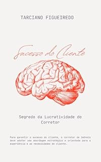 Livro Sucesso do Cliente: Segredo da Lucratividade do Corretor